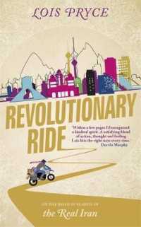 Revolutionary Ride : On the Road in Search of the Real Iran