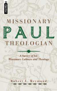 Paul， Missionary Theologian : A Survey of his Missionary Labours and Theology