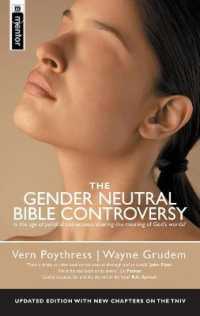 The Gender Neutral Bible Controversy : Is the age of political correctness altering the meaning of God's words? （Revised）