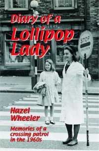 Diary of a Lollipop Lady : Memories of a Crossing Patrol in the 1960s (Working Lives S.)