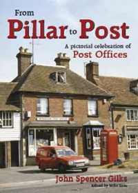 From Pillar to Post : An Illustrated Look at Britain's Rural Post Offices (Heritage of Britain)