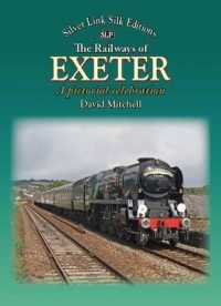 The Railways of Exeter : A Pictorial Celebration