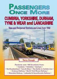 Passengers Once More:Cumbria,Yorkshire, Durham, Tyne & Wear and Lancashire