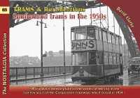 Trams & Recollections: Sunderland Trams in the 1950s (Recollections)