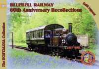 Bluebell Railway Recollections