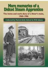 More Memories of a Didcot Steam Apprentice : The home and work diary of a fitter's mate, 1960-1966