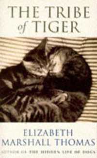 The Tribe of Tiger : Cats and Their Culture