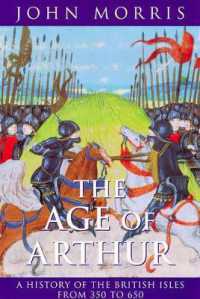 The Age of Arthur : A History of the British Isles, 350-650 (Phoenix Giants S.)