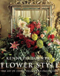 Kenneth Turner's Flower Style : The Art of Floral Design and Decoration