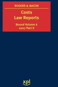 Costs Law Reports 2007 (Bound Volume 6) - Vol. II