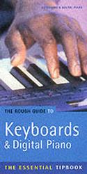 The Rough Guide to Keyboards & Digital Piano : The Essential Tipbook