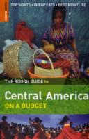 The Rough Guide to Central America on a Budget (Rough Guides)