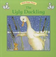 The Ugly Duckling (First Fairy Tales)