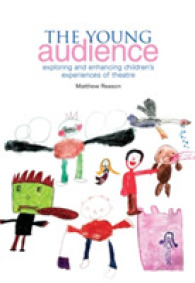 The Young Audience : Exploring and Enhancing Children's Experiences of Theatre