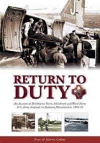 Return to Duty : An Account of Brickbarns Farm, Merebrook and Wood Farm U.S. Army Hospitals in Ma -- Paperback / softback