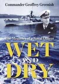 Wet and Dry : The Memoirs of a Naval Officer