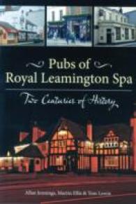 Pubs of Royal Leamington Spa - Two Centuries of History -- Paperback / softback