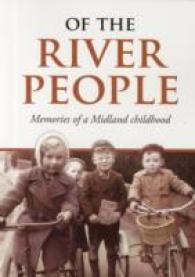 Of the River People : Memories of a Midland Childhood