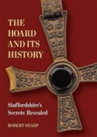 The Hoard and its History : Staffordshire's Secrets Revealed