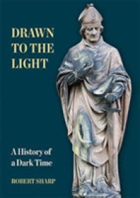 Drawn to the Light : A History of a Dark Time