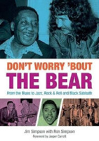 Don't Worry 'Bout the Bear : From the Blues to Jazz, Rock & Roll and Black Sabbath