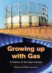 Growing up with Gas : A History of the Gas Industry