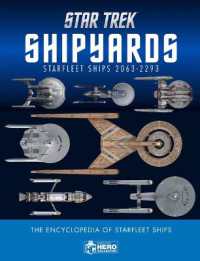 Star Trek Shipyards Star Trek Starships : 2151-2293 the Encyclopedia of Starfleet Ships Plus Collectible