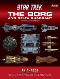 Star Trek Shipyards: the Borg and the Delta Quadrant Vol. 1 - Akritirian to Krenim : The Encyclopedia of Starfleet Ships