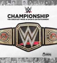 WWE Championship : The Greatest Title in Sports Entertainment