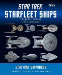Star Trek Shipyards Star Trek Starships: 2294 to the Future : The Encyclopedia of Starfleet Ships （2ND）