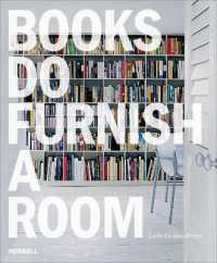 Books Do Furnish a Room: Organize, Display, Store