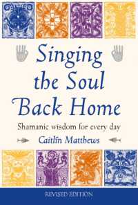 Singing the Soul Back Home : Shamanic wisdom for every day
