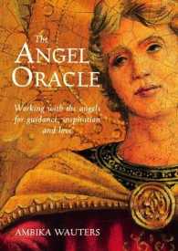 The Angel Oracle : Working with the Angels for Guidance, Inspiration and Love （HAR/CRDS）