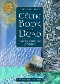 The Celtic Book of the Dead : An Oracle to Steer Your Life Journey （TCR CRDS）