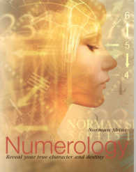 Numerology : Reveal Your True Character and Destiny