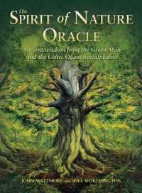 The Spirit of Nature Oracle : Ancient Wisdom from the Green Man and the Celtic Ogam Tree Alphabet （3RD）