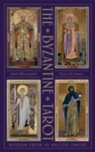 The Byzantine Tarot : The Byzantine Tarot: Wisdom from an Ancient Empire （BOX TCR CR）