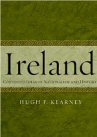 Ireland : Contested Ideas of Nationalism and History