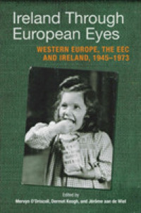 Ireland through European Eyes : Economic Community and Ireland, 1945-73