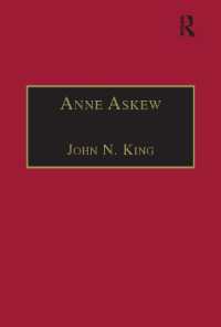 アン・アスキュー著作集（近代初期イギリス女性叢書）<br>Anne Askew : Printed Writings 1500-1640: Series 1, Part One, Volume 1 (The Early Modern Englishwoman: A Facsimile Library of Essential Works & Printed Writings, 1500-1640: Series I, Part One)