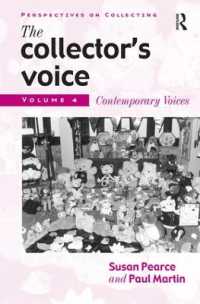 The Collector's Voice : Critical Readings in the Practice of Collecting: Volume 4: Contemporary Voices (Perspectives on Collecting)