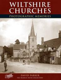 Wiltshire Churches (Photographic Memories) （Pbk）