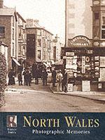 North Wales : Photographic Memories (Photographic Memories)