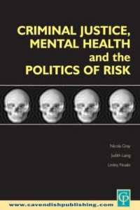 刑事司法、精神保健とリスクの政治学<br>Criminal Justice, Mental Health and the Politics of Risk