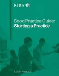 Good Practice Guide : Starting a Practice (Good Practice Guide)