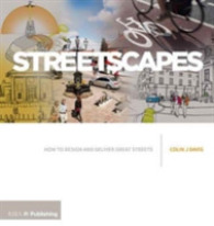 Streetscapes : A Guide to Better Street Design