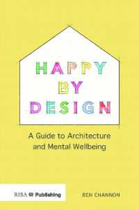 Happy by Design : A Guide to Architecture and Mental Wellbeing