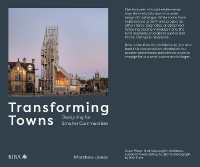 Transforming Towns : Designing for Smaller Communities