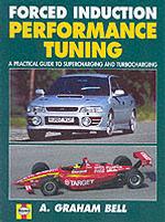 Forced Induction Performance Tuning : A Practical Guide to Supercharging and Turbocharging