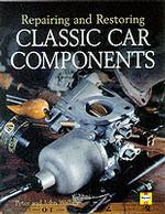 Repairing and Restoring Classic Car Components